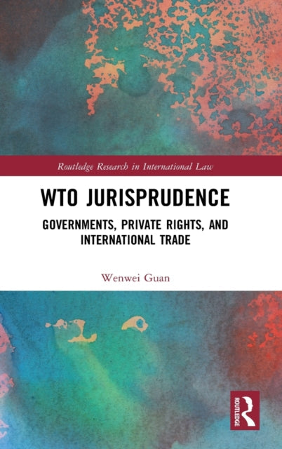 Book cover of: WTO Jurisprudence. By: Wenwei Guan