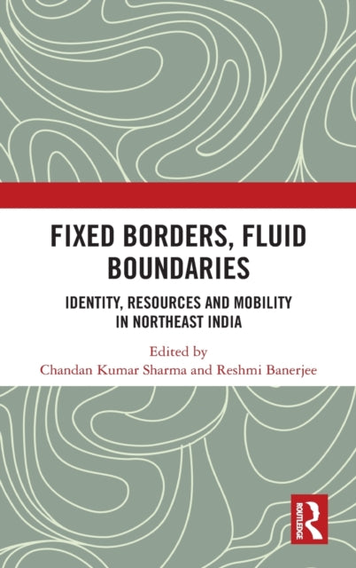 Book cover of: Fixed Borders, Fluid Boundaries. By: Reshmi Banerjee