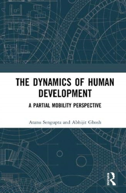 Book cover of: Dynamics of Human Development. By: Atanu Sengupta