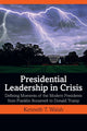 Book cover of: Presidential Leadership in Crisis. By: Kenneth T. Walsh