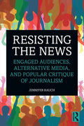 Resisting the News