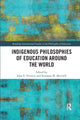 Book cover of: Indigenous Philosophies of Education Around the World