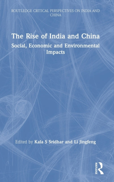 Book cover of: Rise of India and China. By: Kala S. Sridhar