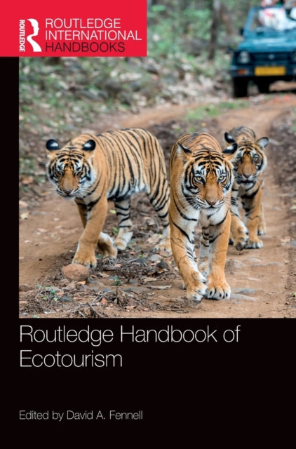 Book cover of: Routledge Handbook of Ecotourism. By: David A. Fennell