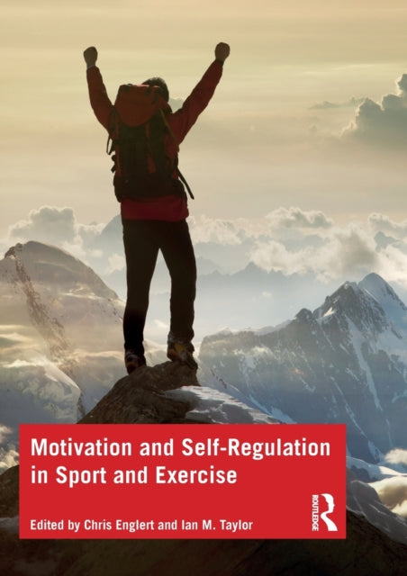 Book cover of: Motivation and Self-regulation in Sport and Exercise. By: Chris Englert