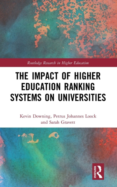 Book cover of: Impact of Higher Education Ranking Systems on Universities. By: Kevin Downing