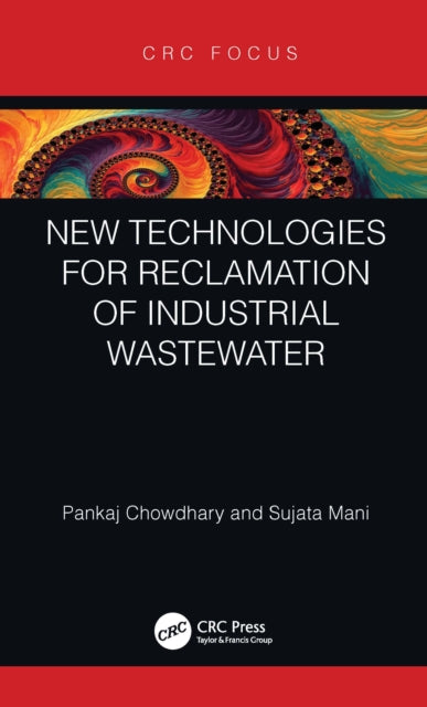 Book cover of: New Technologies for Reclamation of Industrial Wastewater. By: Pankaj Chowdhary