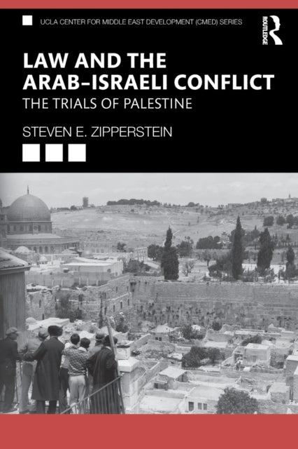Book cover of: Law and the Arab–Israeli Conflict. By: Steven E. Zipperstein