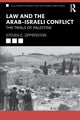 Book cover of: Law and the Arab–Israeli Conflict. By: Steven E. Zipperstein