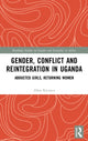 Book cover of: Gender, Conflict and Reintegration in Uganda. By: Allen Kiconco