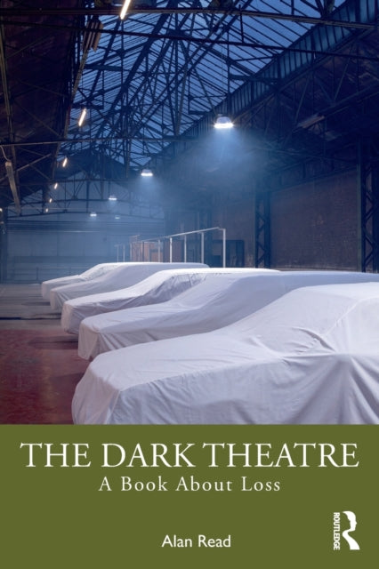Book cover of: Dark Theatre. By: Alan Read