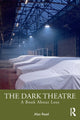 Book cover of: Dark Theatre. By: Alan Read