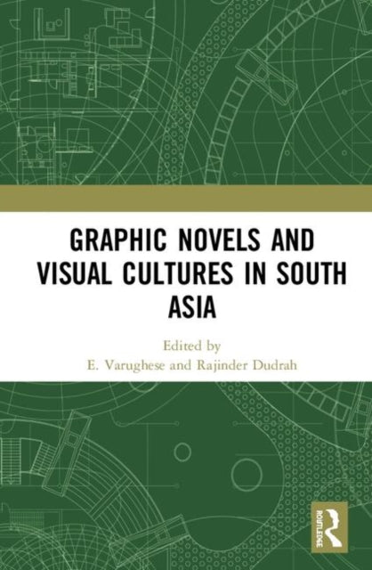 Graphic Novels and Visual Cultures in South Asia