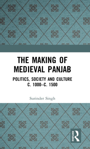 Making of Medieval Panjab