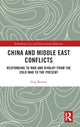 Book cover of: China and Middle East Conflicts. By: Guy Burton