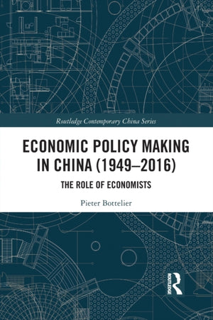 Economic Policy Making In China (1949–2016)