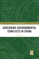 Book cover of: Governing Environmental Conflicts in China. By: Yanwei Li