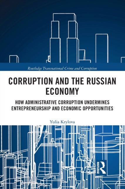 Book cover of: Corruption and the Russian Economy. By: Yulia Krylova