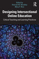 Book cover of: Designing Intersectional Online Education
