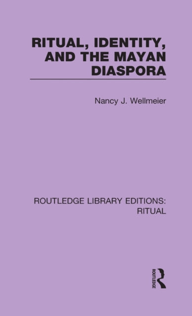 Ritual, Identity, and the Mayan Diaspora