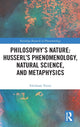 Book cover of: Philosophy's Nature: Husserl's Phenomenology, Natural Science, and Metaphysics. By: Emiliano Trizio