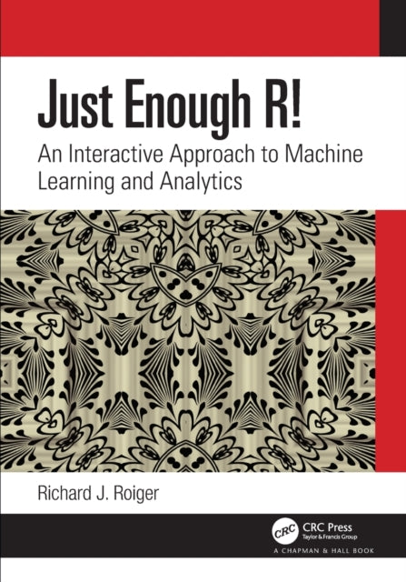 Book cover of: Just Enough R!. By: Richard J. Roiger