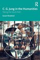 Book cover of: C. G. Jung in the Humanities. By: Susan Rowland
