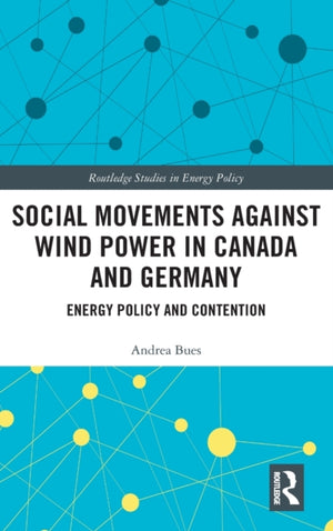 Social Movements against Wind Power in Canada and Germany