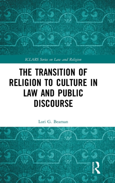 The Transition of Religion to Culture in Law and Public Discourse