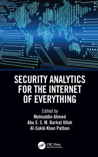 Book cover of: Security Analytics for the Internet of Everything. By: Al-Sakib Khan Pathan
