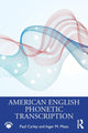 Book cover of: American English Phonetic Transcription. By: Paul Carley