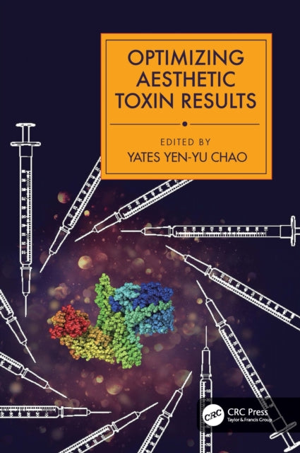 Book cover of: Optimizing Aesthetic Toxin Results. By: Yates Yen-Yu Chao