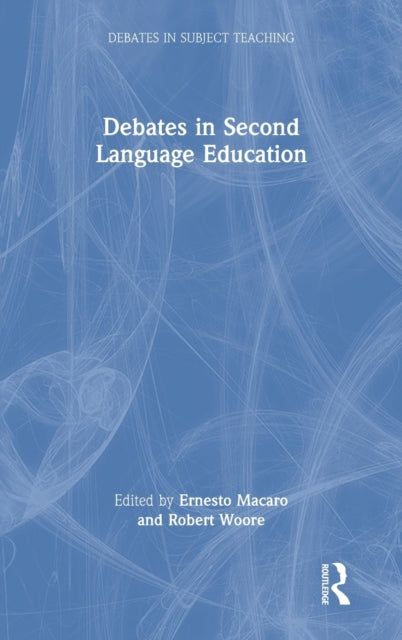 Book cover of: Debates in Second Language Education. By: Ernesto Macaro