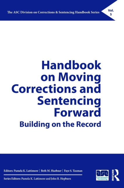 Book cover of: Handbook on Moving Corrections and Sentencing Forward. By: Pamela K. Lattimore
