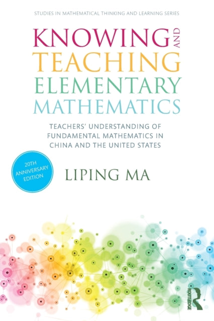 Book cover of: Knowing and Teaching Elementary Mathematics. By: Liping Ma