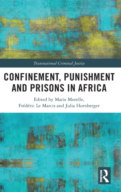 Book cover of: Confinement, Punishment and Prisons in Africa. By: Marie Morelle