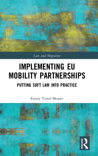 Book cover of: Implementing EU Mobility Partnerships. By: Fanny Tittel-Mosser