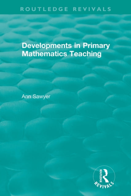 Book cover of: Developments in Primary Mathematics Teaching. By: Ann Elisabeth Sawyer