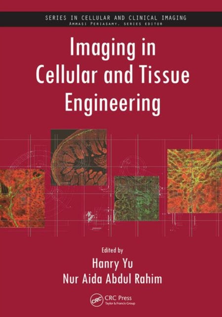 Book cover of: Imaging in Cellular and Tissue Engineering. By: Hanry Yu