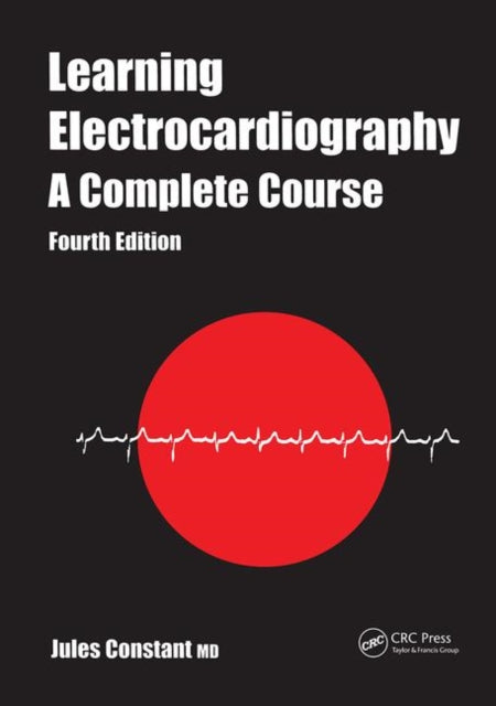 Book cover of: Learning Electrocardiography. By: Jules Constant