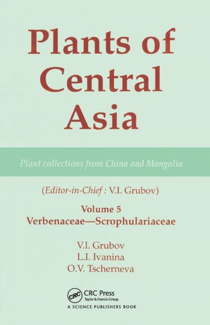 Book cover of: Plants of Central Asia - Plant Collection from China and Mongolia, Vol. 5
