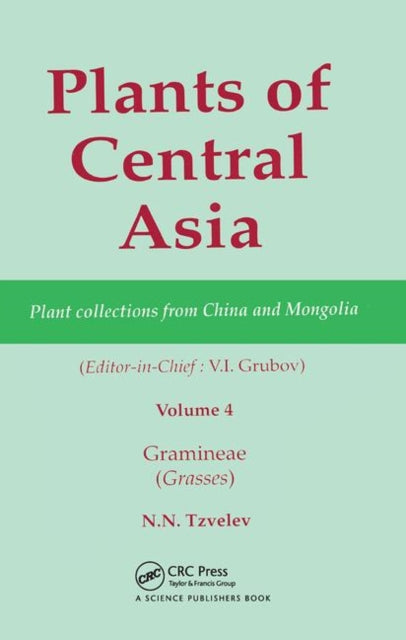 Book cover of: Plants of Central Asia - Plant Collection from China and Mongolia, Vol. 4