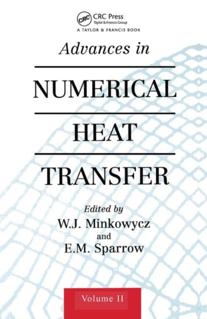 Advances in Numerical Heat Transfer, Volume 2