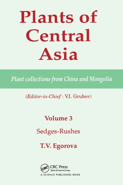 Book cover of: Plants of Central Asia - Plant Collection from China and Mongolia, Vol. 3