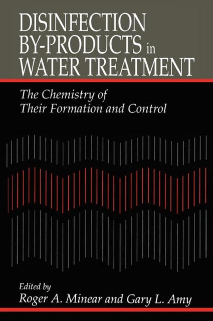 Book cover of: Disinfection By-Products in Water TreatmentThe Chemistry of Their Formation and Control