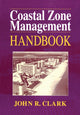 Book cover of: Coastal Zone Management Handbook. By: John R. Clark