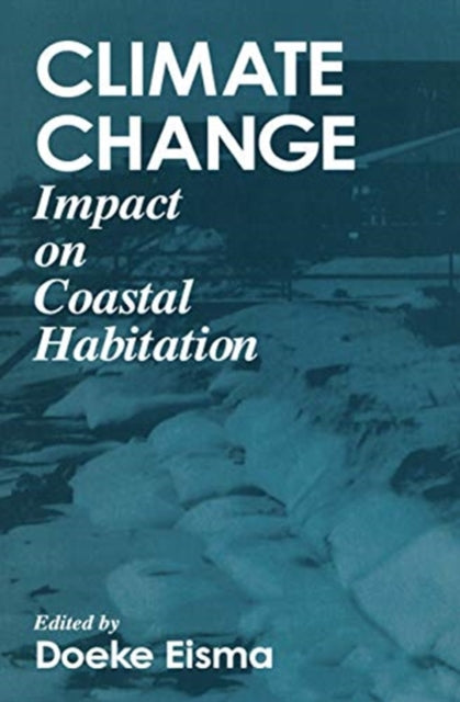 Book cover of: Climate ChangeImpact on Coastal Habitation. By: D. Eisma