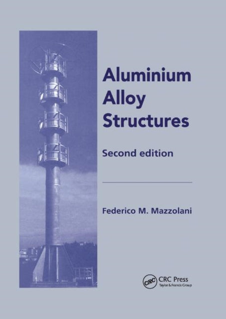 Book cover of: Aluminium Alloy Structures. By: Federico Mazzolani