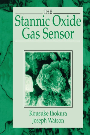 The Stannic Oxide Gas SensorPrinciples and Applications