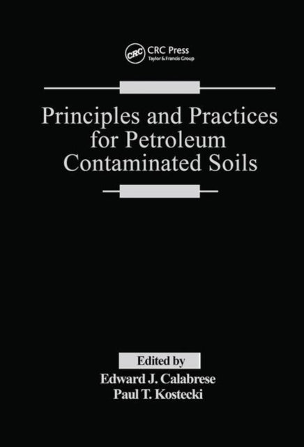 Book cover of: Principles and Practices for Petroleum Contaminated Soils